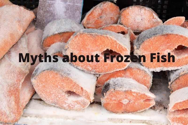 Myths about frozen fish