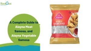 A Complete Guide to Alayna Meat Samosa, and Alayna Vegetable Samosa