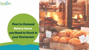 Most In-Demand Bakery Items you Need to Stock in your Restaurant