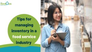 Tips for managing inventory in a food service industry